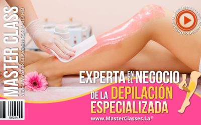 Experta en el Rentable Negocio de la Depilación Especializada
